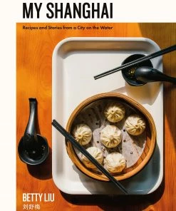 HarperCollins SEASONAL INSPIRATION My Shanghai By Betty Liu