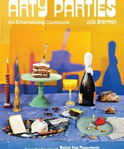 Abrams Arty Parties By Julia Sherman Cookbooks