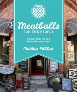 Bloomsbury Cookbooks Meatballs For The People By Mathias Pilblad