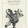 Ebury Publishing Cookbooks The Alchemist Cocktail Book