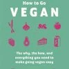 Hodder & Stoughton How To Go Vegan By Veganuary Trading Ltd
