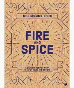 Watkins Media Cookbooks Fire & Spice By John Gregory-Smith