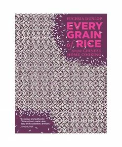 Bloomsbury Chinese Ingredients Every Grain Of Rice By Fuchsia Dunlop