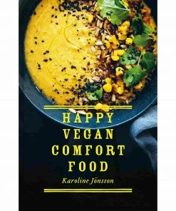 Pavilion Happy Vegan Comfort Food By Karoline Joensson Cookbooks