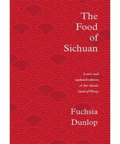 Bloomsbury Chinese Ingredients The Food Of Sichuan By Fuchsia Dunlop
